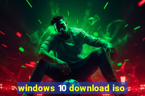 windows 10 download iso